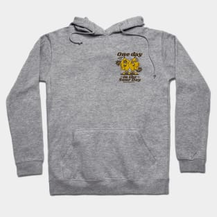 One day in the sour day Hoodie